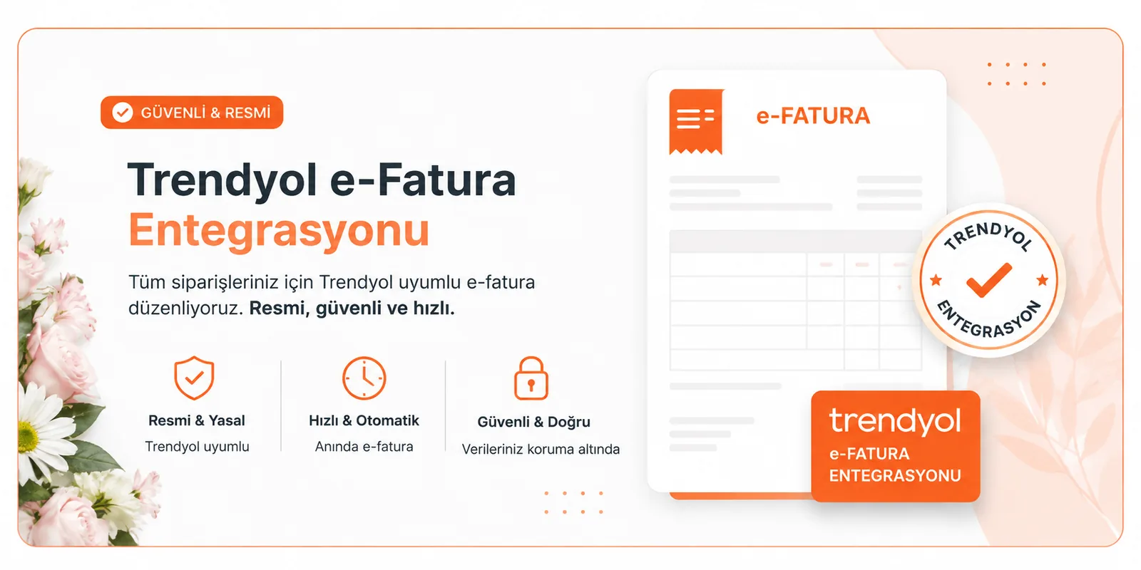 Trendyol e-Fatura entegrasyonu — çiçekçi sitenizde siparişler için otomatik e-fatura